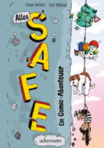 Produktcover des Buches: Alles Safe. Ein Comic-Abenteuer