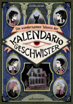 Produktcover des Buches: Die wundersamen Talente der Kalendario-Geschwister: Skurril