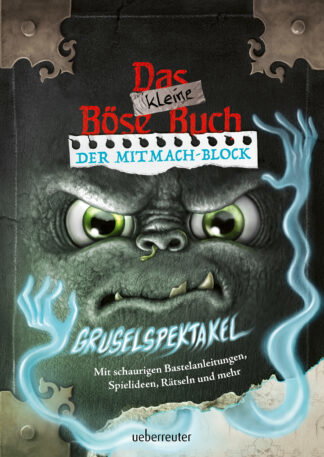 Produktcover des Buches: Das kleine Böse Buch – Der Mitmach-Block: Gruselspektakel (Das kleine Böse Buch)
