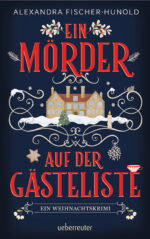 Produktcover des Buches: Ein Mörder auf der Gästeliste - Ein Weihnachtskrimi: Cosy Crime in einem eingeschneiten Herrenhaus