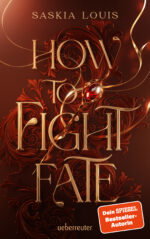 Produktcover des Buches: How to Fight Fate: Ist es wahre Liebe