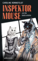 Produktcover des Buches: Inspektor Mouse und die Baldrianhöhle