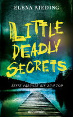 Produktcover des Buches: Little Deadly Secrets – Beste Freunde bis zum Tod